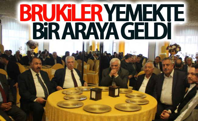 Brukiler yemekte bir araya geldi