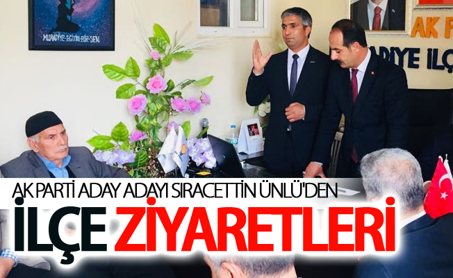 Van'da Ak Partiden Aday adayı olan Ünlü'den ilçe ziyaretleri