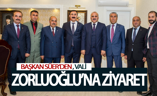 Başkan Süer’den Vali Zorluoğlu’na ziyaret