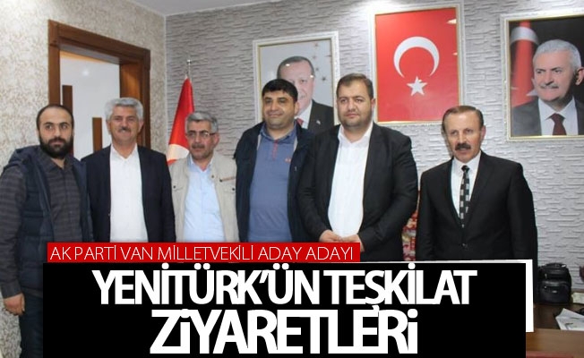 Ak Parti Aday adayı Yenitürk’ün teşkilat ziyaretleri