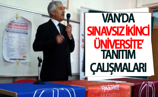 Van’da ‘Sınavsız İkinci Üniversite’ tanıtım çalışmaları