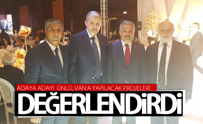 Aday adayı Ünlü, Van'a yapılacak projeleri değerlendirdi