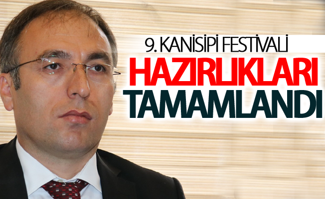 9. Kanisipi Ceviz Bal Alabalık ve Doğa Festivali’ hazırlıkları tamamlandı