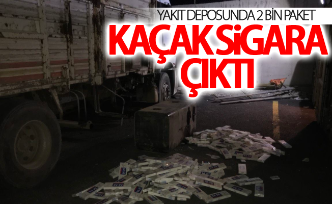 Yakıt deposunda 2 bin paket kaçak sigara çıktı