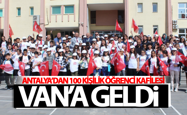 Antalya’dan 100 kişilik öğrenci kafilesi Van’a geldi