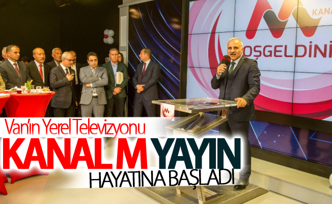 Van’ın yerel televizyonu Kanal M yayın hayatına başladı