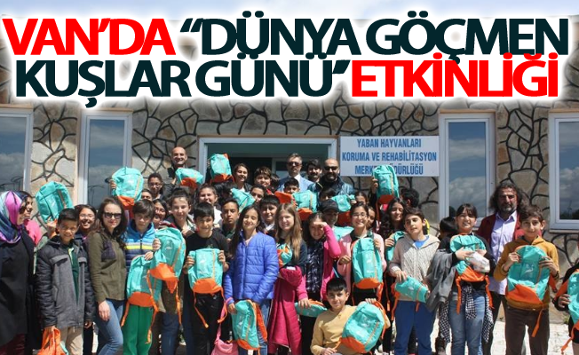 Van’da “Dünya Göçmen Kuşlar Günü’’ etkinliği