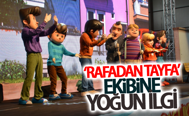 ‘Rafadan Tayfa’ ekibine yoğun ilgi