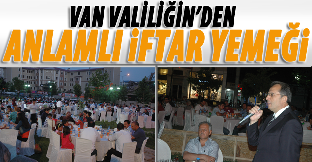Van Valiliğinden Anlamlı İftar