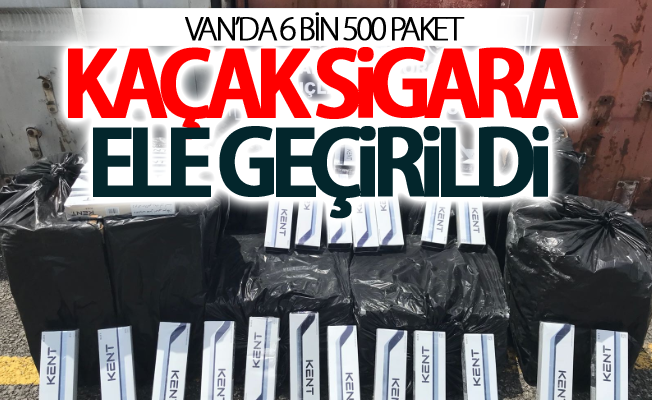 Van’da 6 bin 500 paket kaçak sigara ele geçirildi