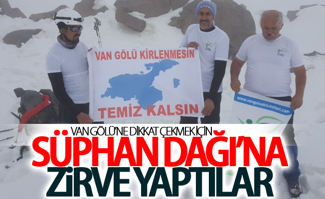 Van Gölü’ne dikkat çekmek için Süphan Dağı’na zirve yaptılar