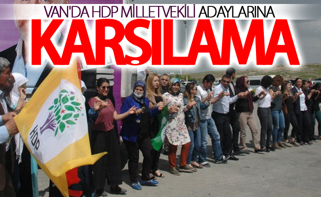 Van'da HDP Milletvekili Adaylarına karşılama