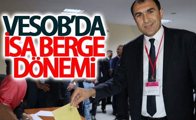 VESOB’da İsa Berge dönemi