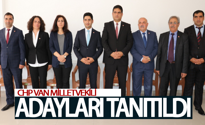 CHP Van Milletvekili adayları tanıtıldı