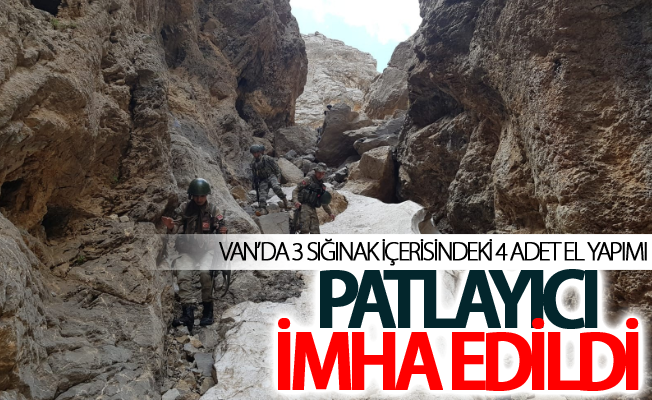 Van’da 3 sığınak içerisindeki 4 adet el yapımı patlayıcı imha edildi