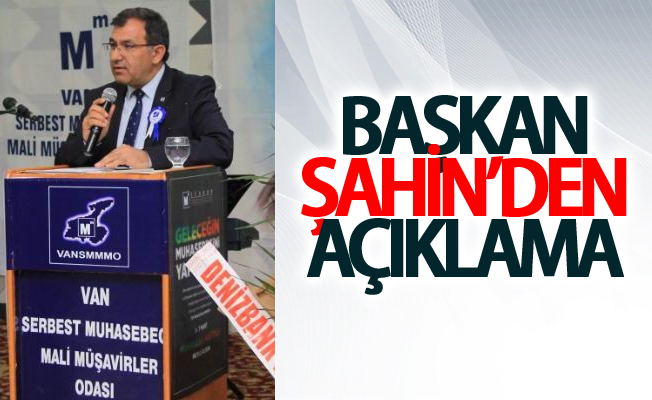 Başkan Şahin’den açıklama