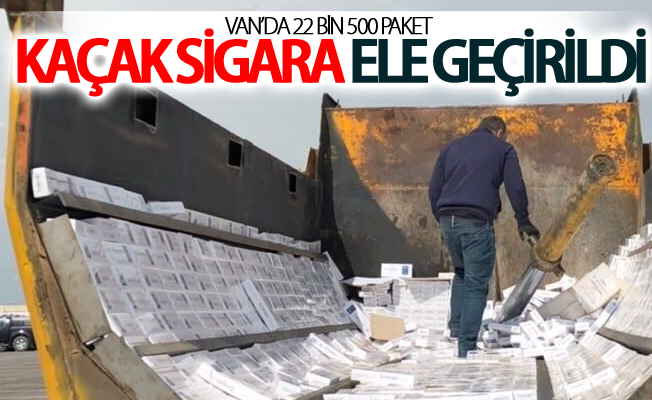 Van’da 22 bin 500 paket kaçak sigara ele geçirildi