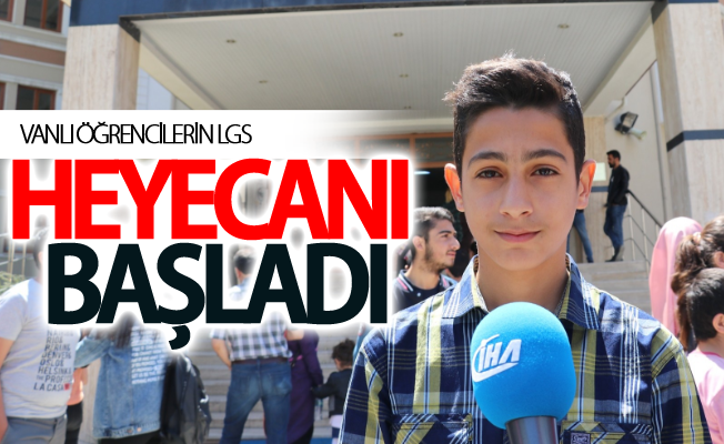 Van'da öğrencilerin LGS heyecanı başladı