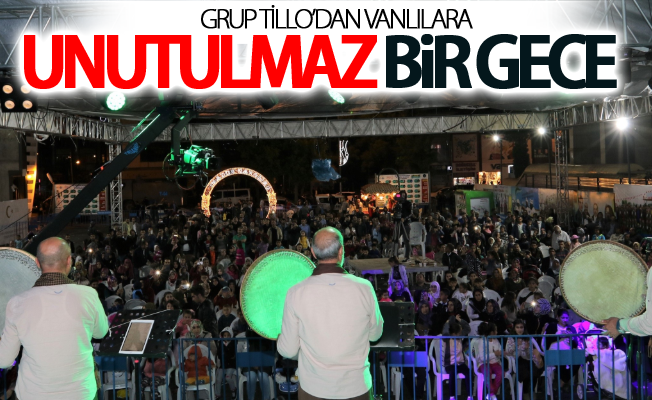 Grup Tillo’dan Vanlılara unutulmaz bir gece