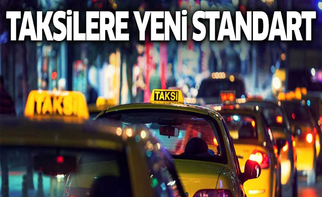 Taksicilere yeni standart