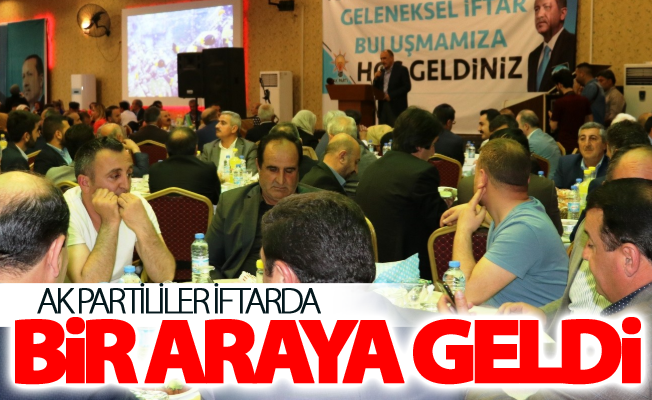 AK Partililer iftar yemeğinde bir araya geldi