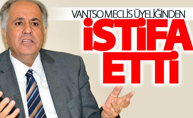 Zahir Kandaşoğlu, VANTSO meclis üyeliğinden istifa etti