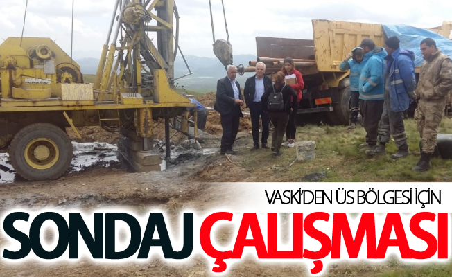 VASKİ’den üs bölgesi için sondaj çalışması