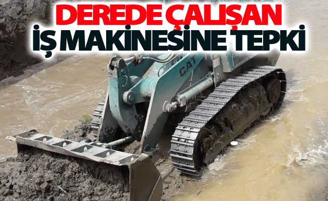 Van'da Derede çalışan iş makinesine tepki