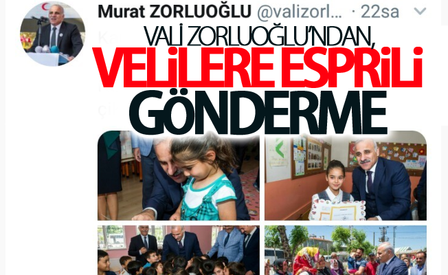 Vali Zorluoğlu’ndan, velilere esprili gönderme