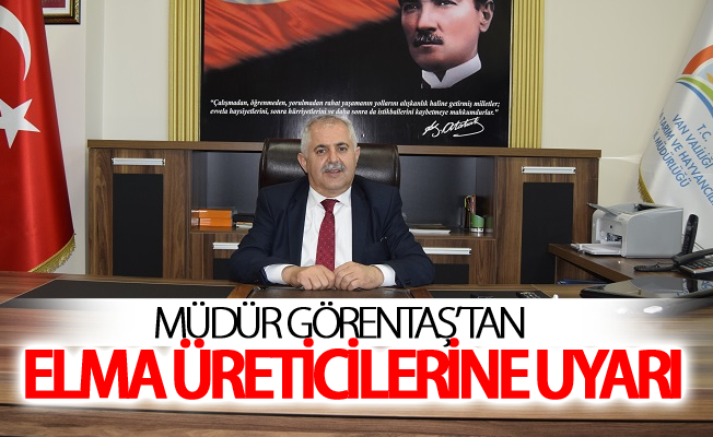 Müdür Görentaş’tan elma üreticilerine uyarı