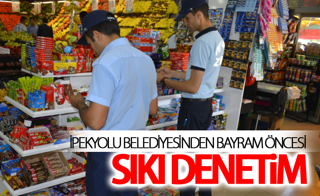 İpekyolu Belediyesinden bayram öncesi sıkı denetim