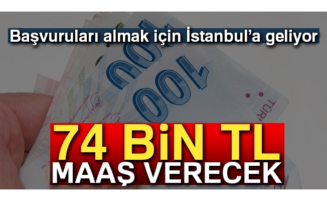 74 bin lira maaş vereceği Türkleri bulmaya geliyor