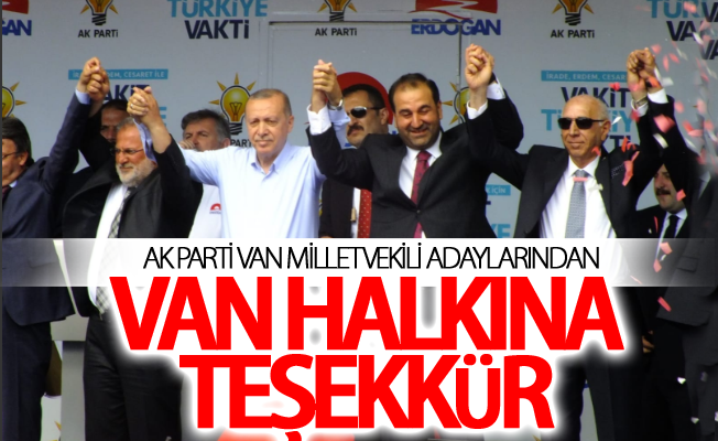 Ak Parti Van Milletvekili Adaylarından Van Halkına Teşekkür