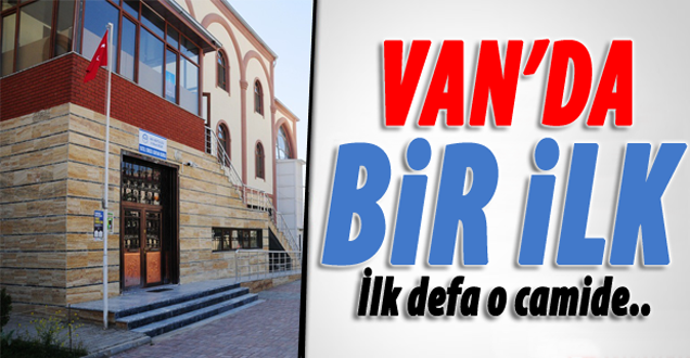 Van'da bir ilk!