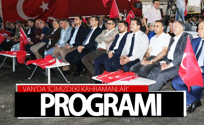 Van’da ‘İçimizdeki Kahramanlar’ programı