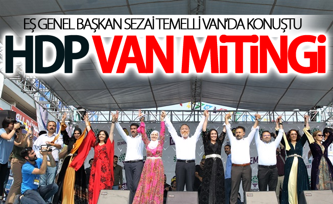 HDP final mitingini Van'da yaptı