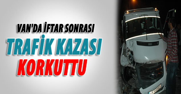 Van'da Trafik Kazası Korkuttu!