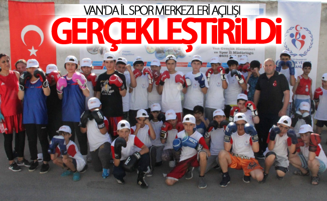 Van'da il spor merkezleri açılışı gerçekleştirildi