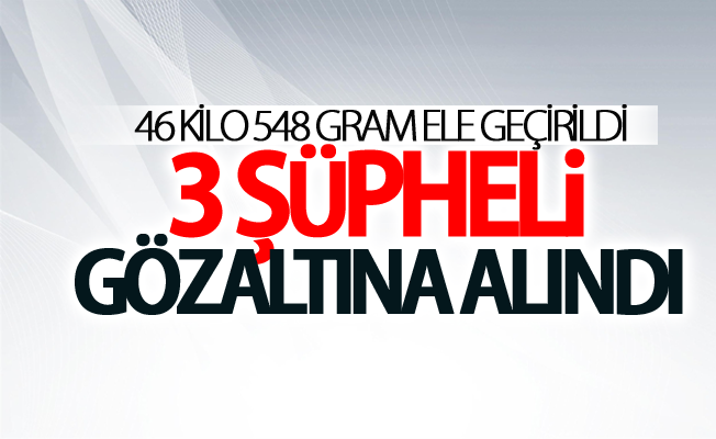 Van'da 46 kilo 548 gram eroin ile birlikte 3 şüpheli yakalanarak gözaltına alındı