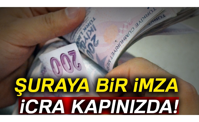 Şuraya bir imza icra kapınızda