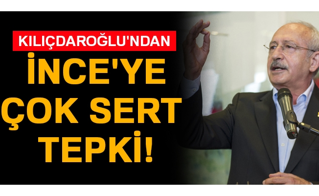 Kılıçdaroğlu'ndan İnce'ye tepki: Siyasi nezaketsizlik