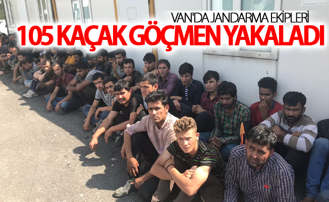 Van'da jandarma ekipleri 105 kaçak göçmen yakaladı