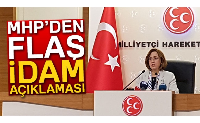 MHP'den "kimyasal hadım değil idam" mesajı