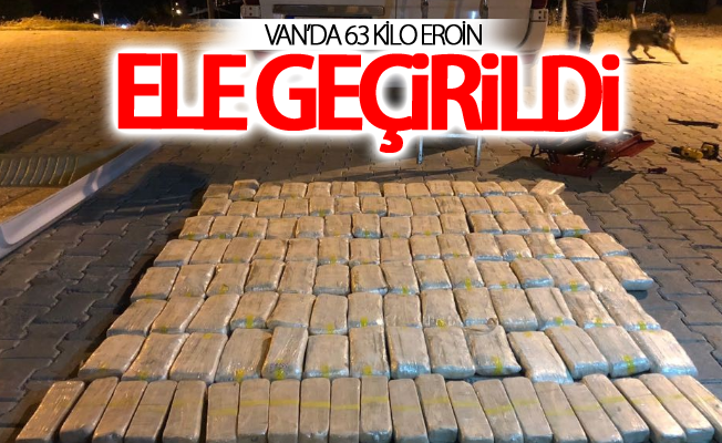 Van’da 63 kilo eroin ele geçirildi