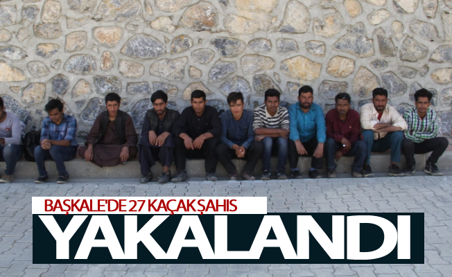 Başkale'de 27 kaçak şahıs yakalandı