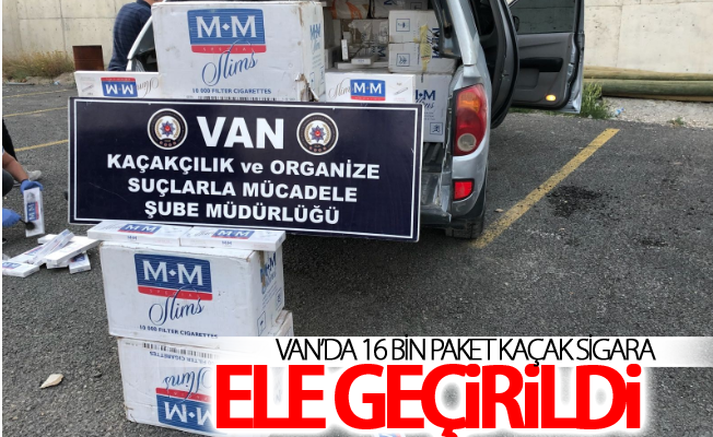 Van’da 16 bin paket kaçak sigara ele geçirildi