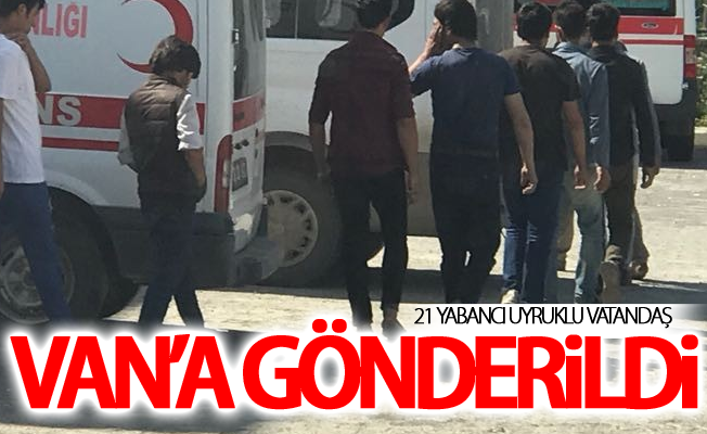 Sarıkamış’ta 21 yabancı uyruklu vatandaş Van’a gönderildi