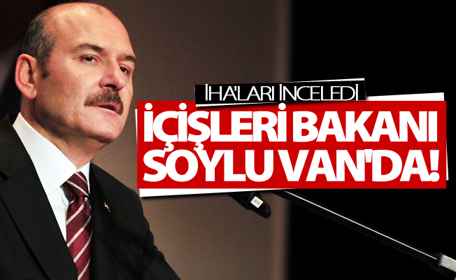 Bakan Soylu  Van'da İnsansız Hava Araçları’nı (İHA) inceledi