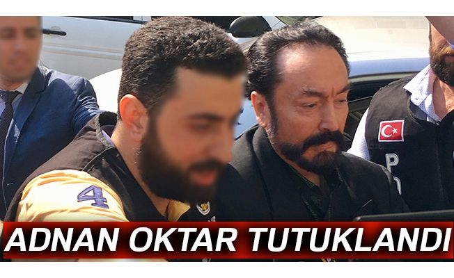 Adnan Oktar tutuklandı