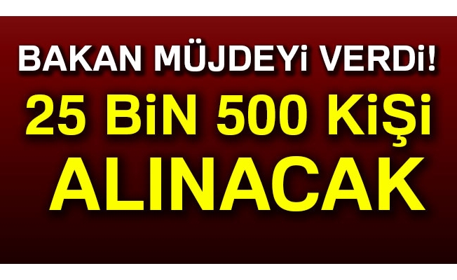 Bakan Soylu müjdeyi verdi! 25 bin 500 kişi alınacak...